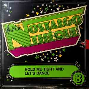 Various - Nostalgothéque Hold Me Tight And Let's Dance Vol 8
