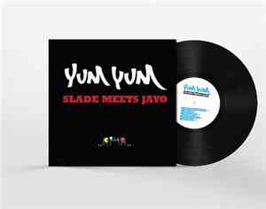 Yum Yum  - Slade Meets Jayo / Spell