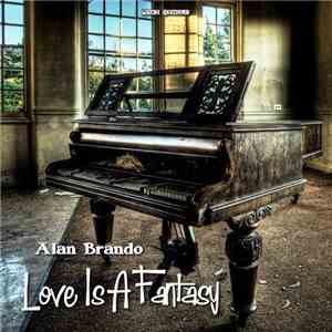 Alan Brando  - Love Is A Fantasy