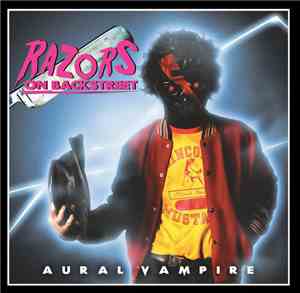 Aural Vampire - Razors On Backstreet