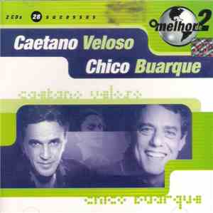 Caetano Veloso / Chico Buarque - O Melhor De 2
