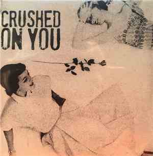 Crushed On You - Crushed On You