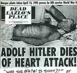 Dead Lazlo's Place - Adolf Hitler Dies Of Heart Attack!