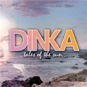 Dinka  - Tales Of The Sun