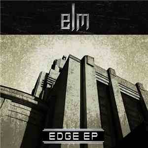 Elm  - Edge EP