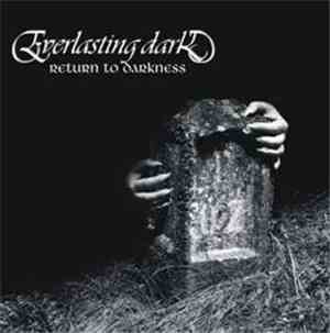 Everlasting Dark - Return To Darkness