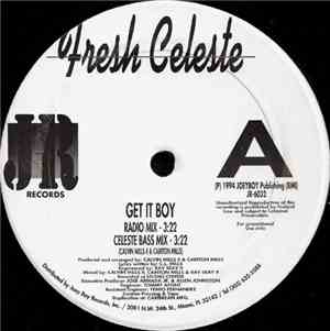 Fresh Celeste - Get It Boy