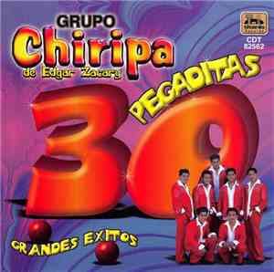 Grupo Chiripa De Edgar Zacary - 30 Pegaditas