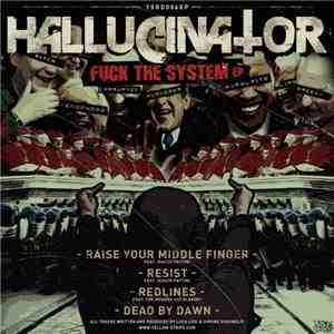 Hallucinator  - Fuck The System EP