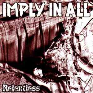 Imply In All - Relentless