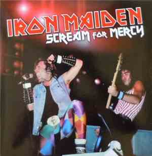 Iron Maiden - Scream For Mercy