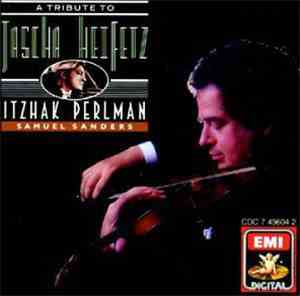 Itzhak Perlman - A Tribute To Jascha Heifetz
