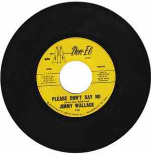 Jimmy Wallace  - Please Don't Say No / The Meaning of Love