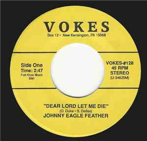 Johnny Eagle Feather - Dear Lord Let Me Die / Million Tears