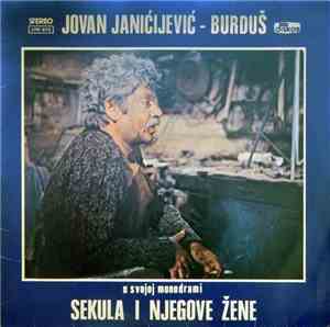 Jovan Janićijević - Burduš - Sekula i njegove žene