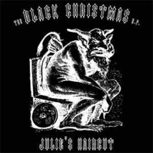 Julie's Haircut - The Black Christmas E.P.