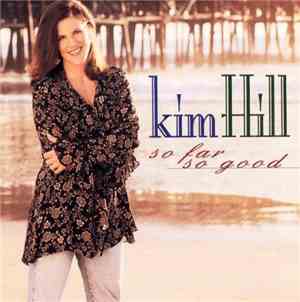 Kim Hill  - So Far So Good