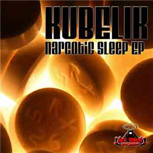 Kubelik  - Narcotic Sleep