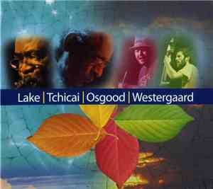 Lake / Tchicai / Osgood / Westergaard - Lake / Tchicai / Osgood / Westergaa ...