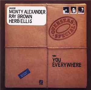 Monty Alexander, Ray Brown, Herb Ellis - Overseas Special