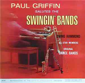 Paul Griffin - Paul Griffin Salutes the Swingin' Bands