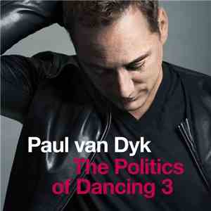 Paul van Dyk - The Politics Of Dancing 3