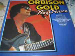 Roy Orbison - Orbison Gold