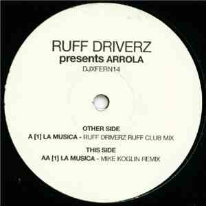 Ruff Driverz Presents Arrola - La Musica