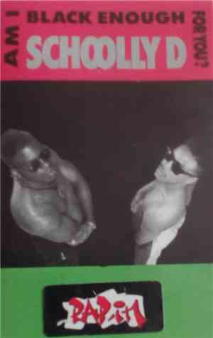 Schoolly D - Am I Black Enough For You?