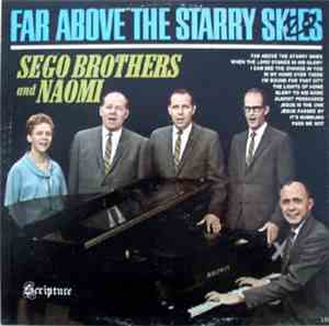 Sego Brothers And Naomi - Far Above The Starry Skies