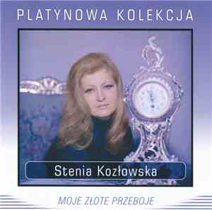 Stenia Kozłowska - Moje Złote Przeboje