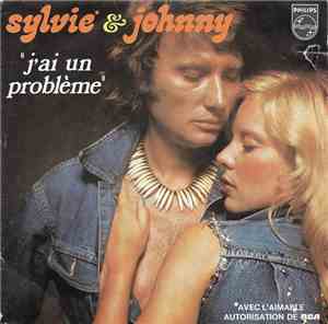 Sylvie & Johnny - J'ai Un Problème