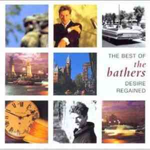 The Bathers - The Best Of The Bathers - Desire Regained