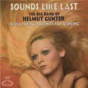 The Big Band Of Helmut Gunter - Sounds Like Last
