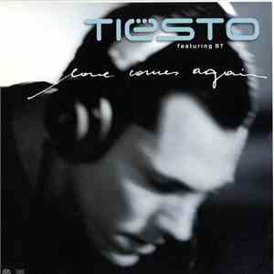Tiësto Featuring BT - Love Comes Again