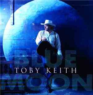 Toby Keith - Blue Moon