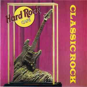 Various - Hard Rock Cafe: Classic Rock