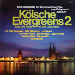 Various - Kölsche Evergreens 2 - Sang Und Klang Mit Willi Ostermann