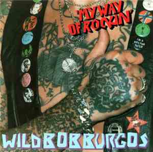 Wild Bob Burgos And His Band - My Way Of Rockin'