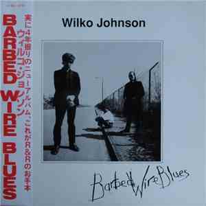 Wilko Johnson - Barbed Wire Blues