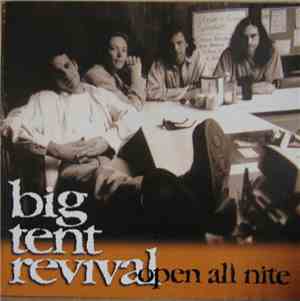Big Tent Revival - Open All Nite