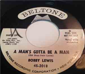 Bobby Lewis - A Man's Gotta Be A Man
