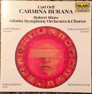 Carl Orff, Robert Shaw, Atlanta Symphony Orchestra & Chorus, The Atlanta Bo ...