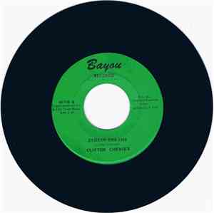 Clifton Chenier - Zydeco Cha-Cha / Bad Luck And Trouble