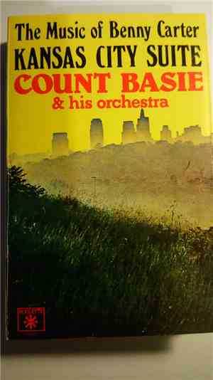 Count Basie & His Orchestra - Kansas City Suite - The Music Of Benny Carter