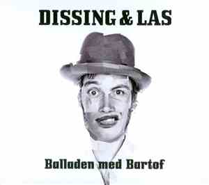 Dissing & Las - Balladen Med Bartof