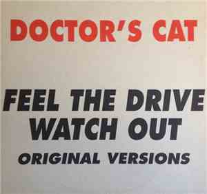 Doctor's Cat - Feel The Drive / Watch Out