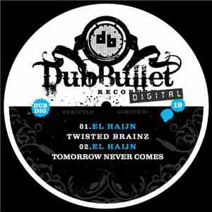 El Haijn - Twisted Brainz / Tomorrow Never Comes