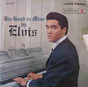 Elvis Presley - His Hand In Mine