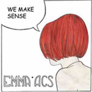 Emma Acs - We Make Sense